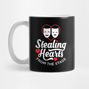 Funny Acting - Stealing Hearts From the Stage Mug